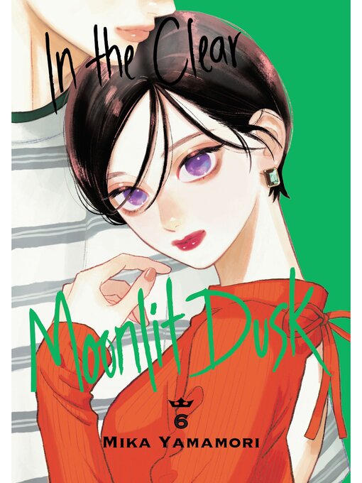 Title details for In the Clear Moonlit Dusk, Volume 6 by Mika Yamamori - Available